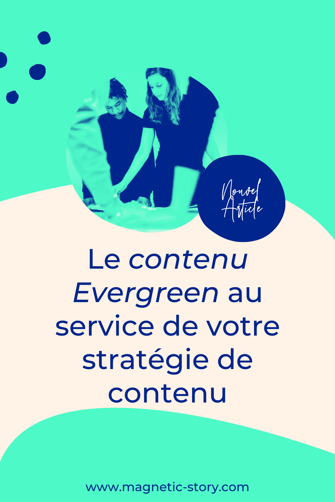 Magnetic Story - Evergreen content définition 3-min