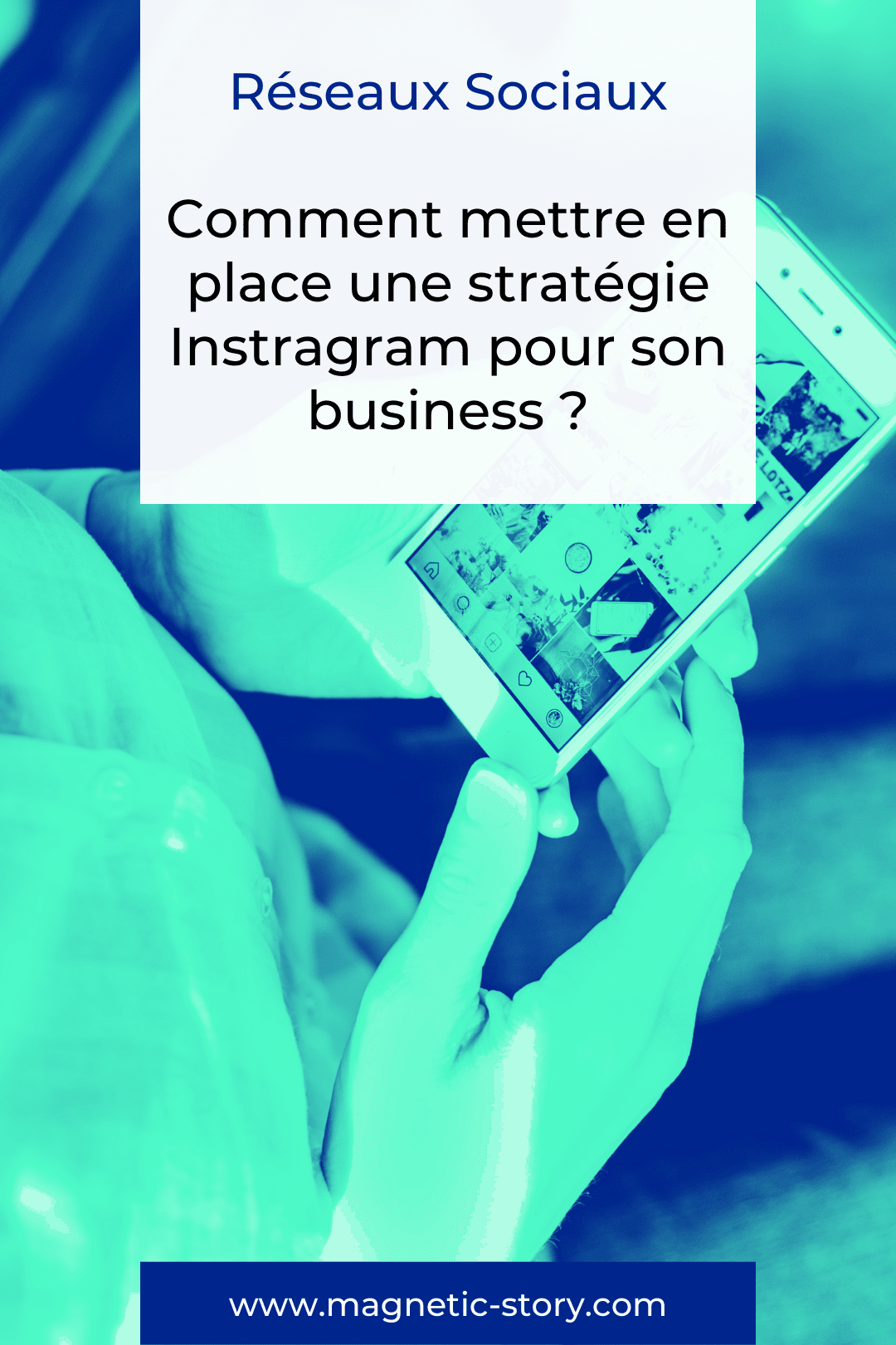 Magnetic Story - Stratégie Instagram pour business 1